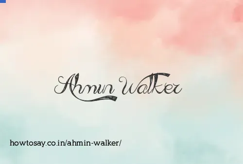 Ahmin Walker