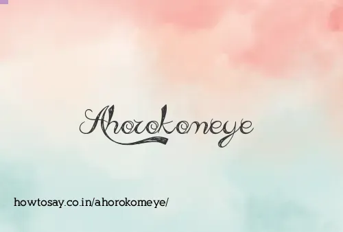 Ahorokomeye