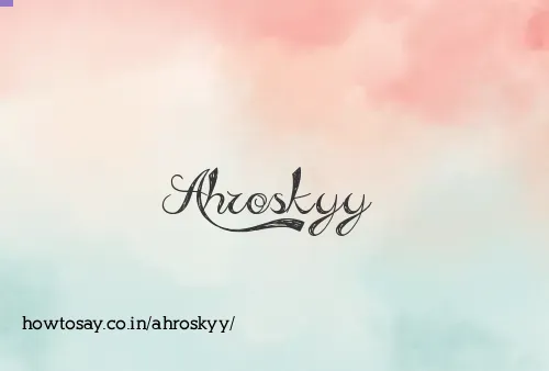 Ahroskyy