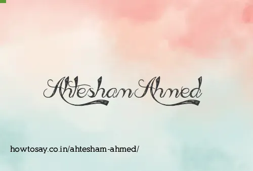 Ahtesham Ahmed