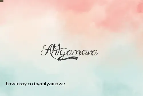 Ahtyamova