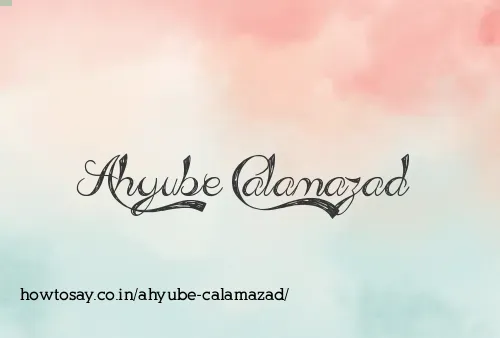 Ahyube Calamazad