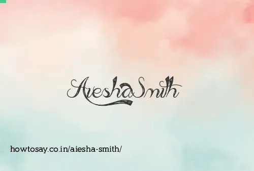 Aiesha Smith