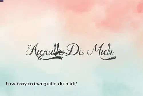 Aiguille Du Midi