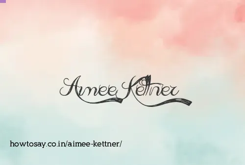 Aimee Kettner