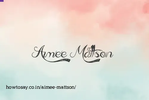 Aimee Mattson