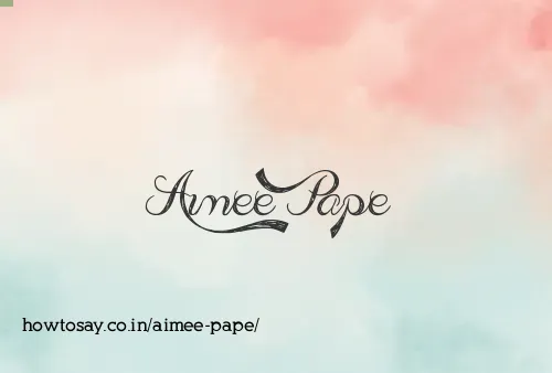 Aimee Pape