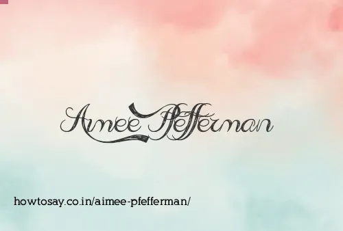 Aimee Pfefferman