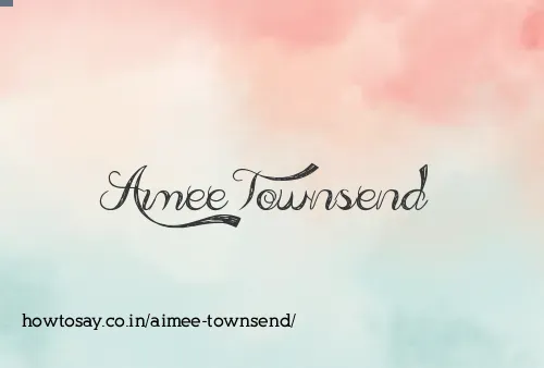 Aimee Townsend