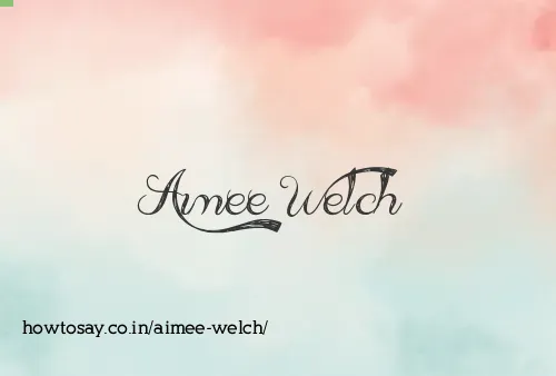 Aimee Welch