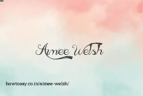 Aimee Welsh
