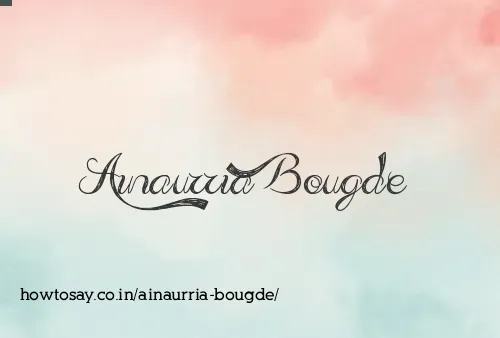 Ainaurria Bougde