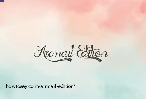 Airmail Edition