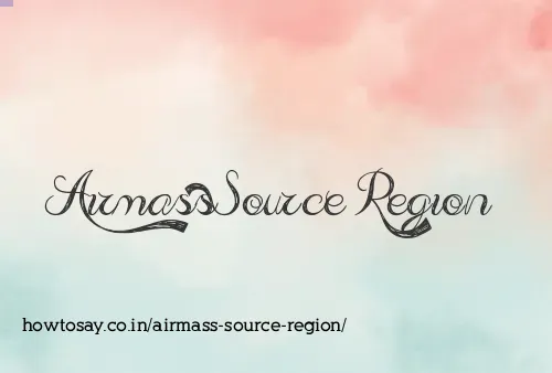 Airmass Source Region