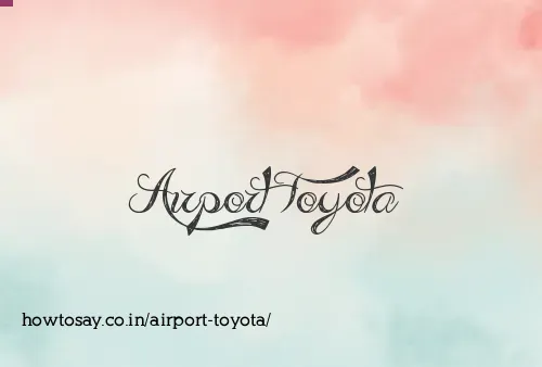 Airport Toyota