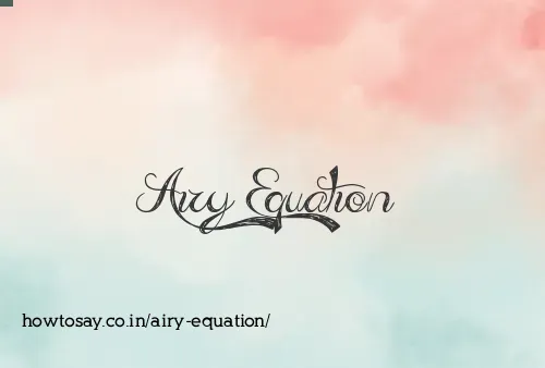 Airy Equation