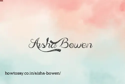 Aisha Bowen