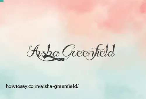 Aisha Greenfield