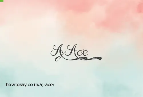 Aj Ace