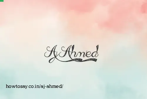Aj Ahmed