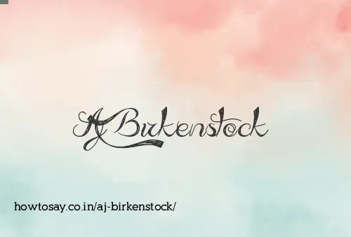Aj Birkenstock