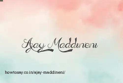 Ajay Maddineni