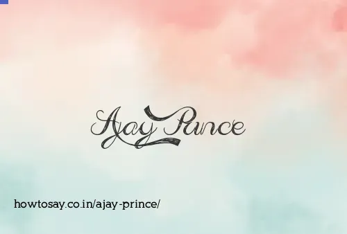 Ajay Prince