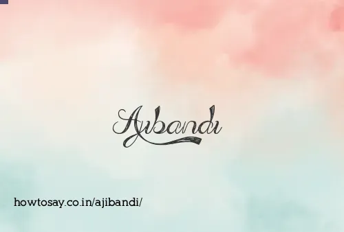 Ajibandi