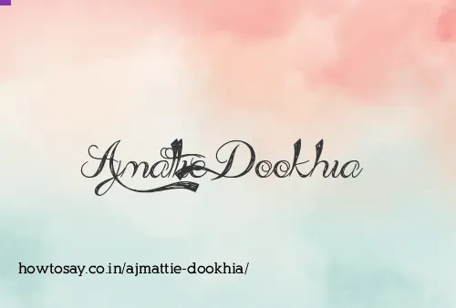 Ajmattie Dookhia