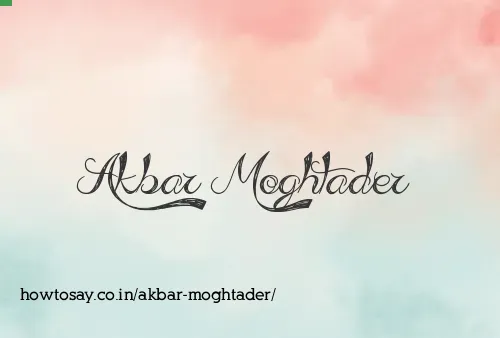 Akbar Moghtader