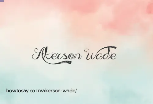 Akerson Wade