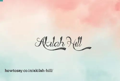 Akilah Hill