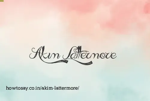 Akim Lattermore