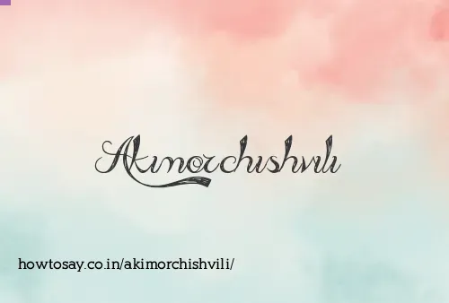 Akimorchishvili