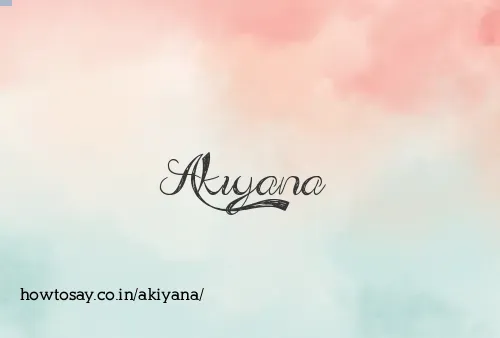 Akiyana