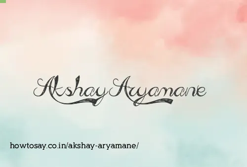 Akshay Aryamane