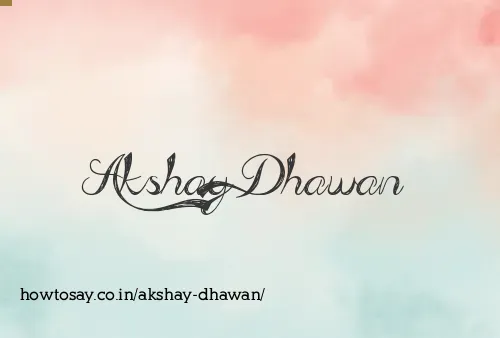 Akshay Dhawan