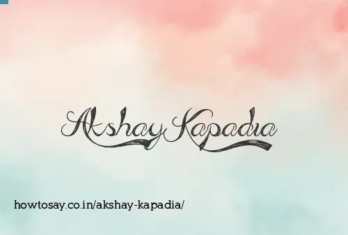Akshay Kapadia