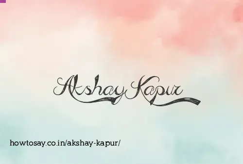 Akshay Kapur