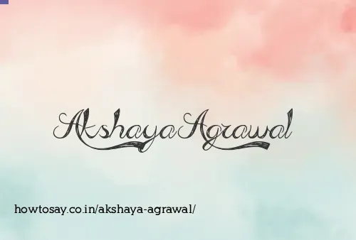 Akshaya Agrawal