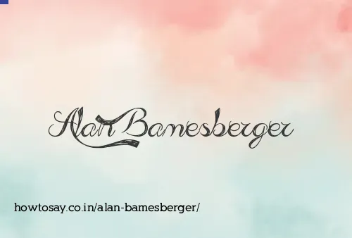 Alan Bamesberger