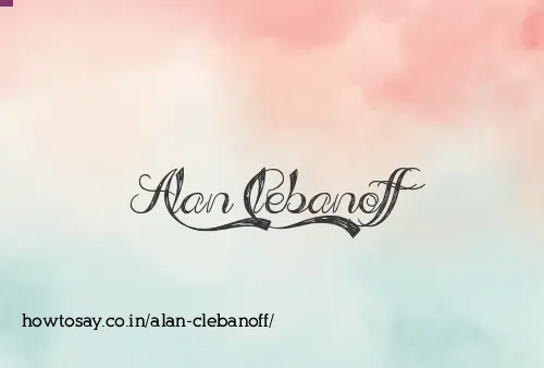 Alan Clebanoff