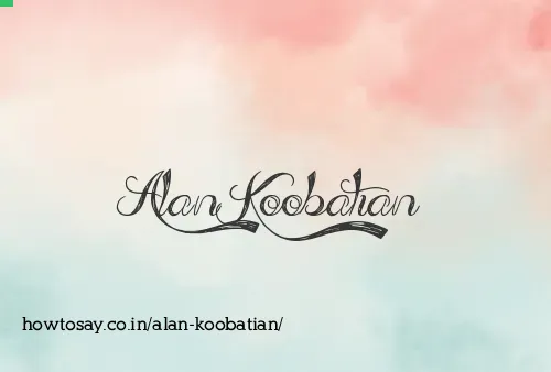 Alan Koobatian
