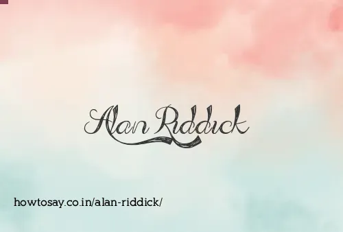 Alan Riddick