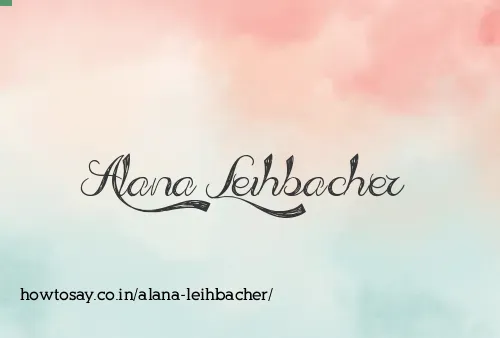 Alana Leihbacher