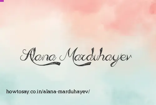 Alana Marduhayev