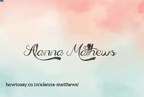 Alanna Matthews