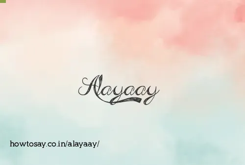 Alayaay