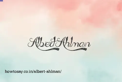 Albert Ahlman