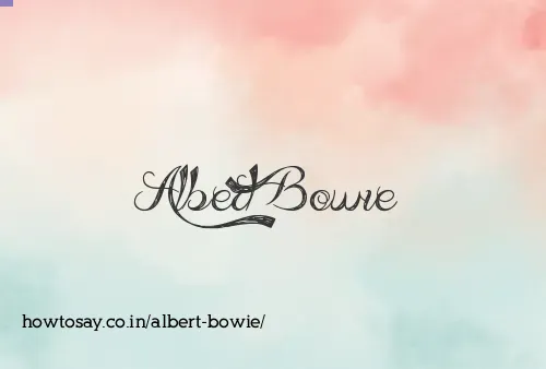 Albert Bowie